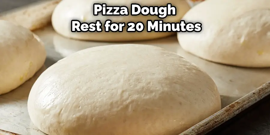Pizza Dough Rest for 20 Minutes