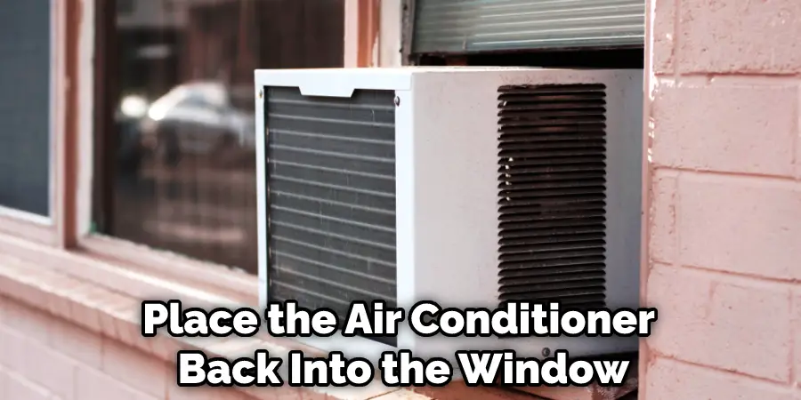 Place the Air Conditioner Back Into the Window