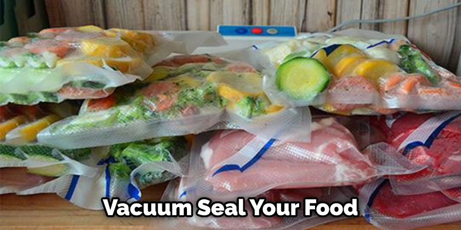 Vacuum Seal Your Food