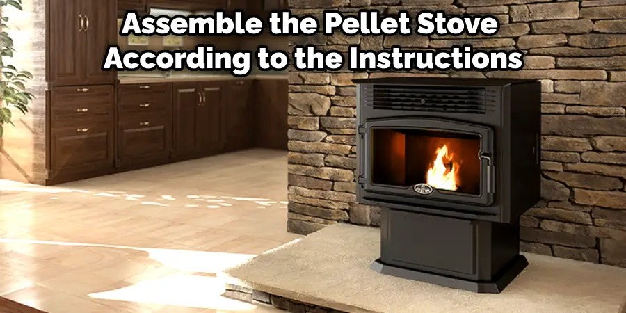 Assemble the Pellet Stove According to the Instructions