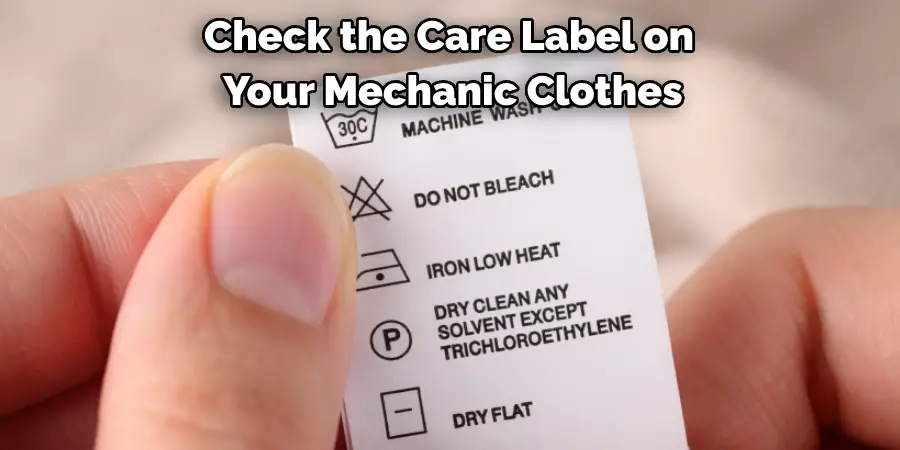 Check the Care Label on Your Mechanic Clothes