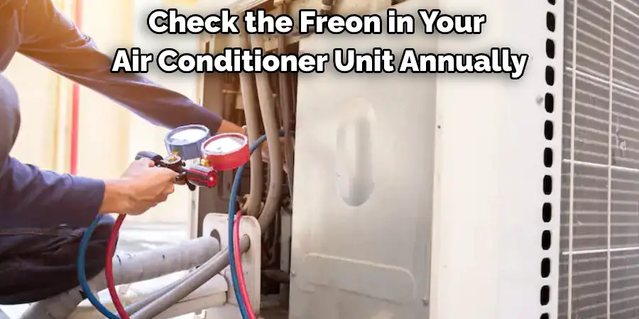 Check the Freon in Your Air Conditioner Unit Annually