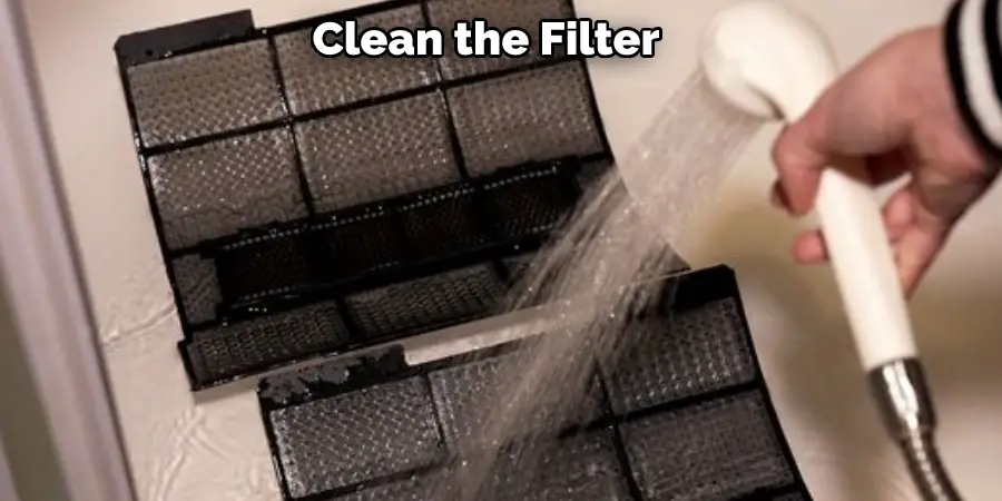 Clean the Filter