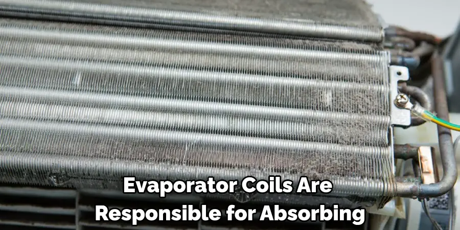 Evaporator Coils Are Responsible for Absorbing