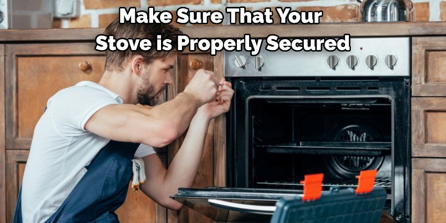 Make Sure That Your Stove is Properly Secured