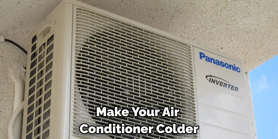 Make Your Air Conditioner Colder