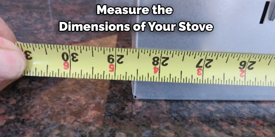 Measure the Dimensions of Your Stove