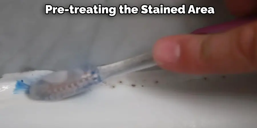  Pre-treating the Stained Area