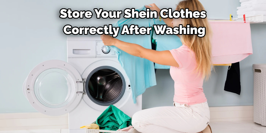 Store Your Shein Clothes Correctly After Washing