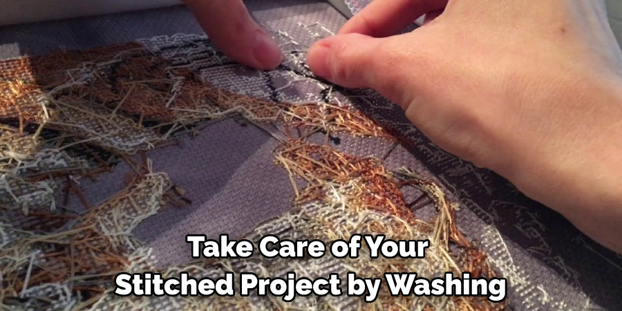 Take Care of Your Stitched Project by Washing