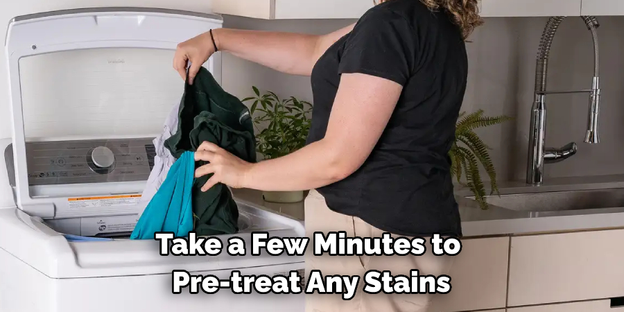 Take a Few Minutes to Pre-treat Any Stains
