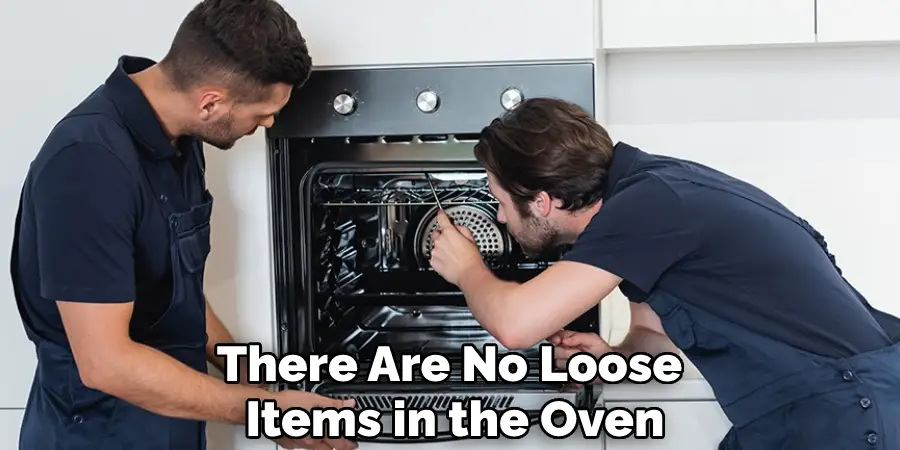 There Are No Loose Items in the Oven