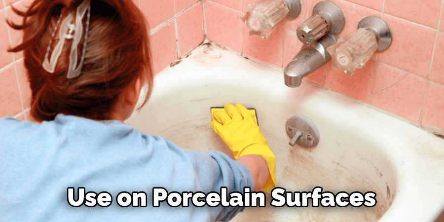 Use on Porcelain Surfaces