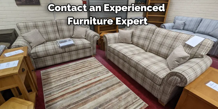 Contact an Experienced Furniture Expert
