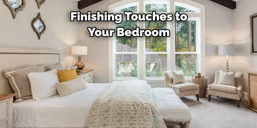 Finishing Touches to Your Bedroom