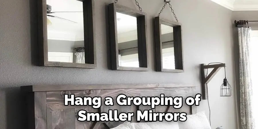 Hang a Grouping of Smaller Mirrors