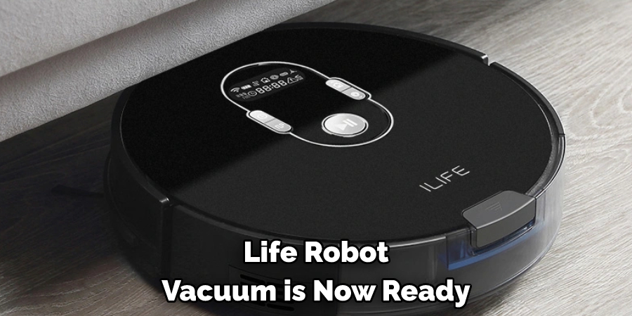 Life Robot Vacuum is Now Ready
