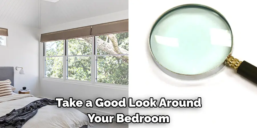 Take a Good Look Around Your Bedroom