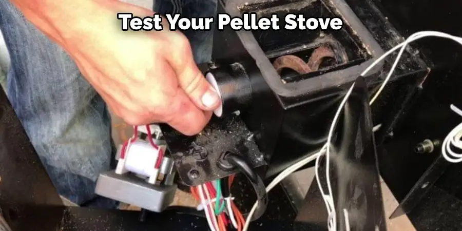 Test Your Pellet Stove
