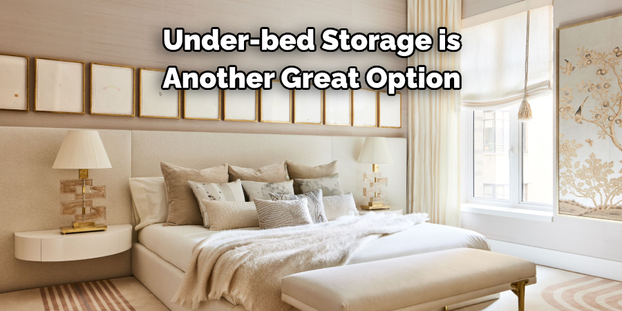 Under-bed Storage is Another Great Option