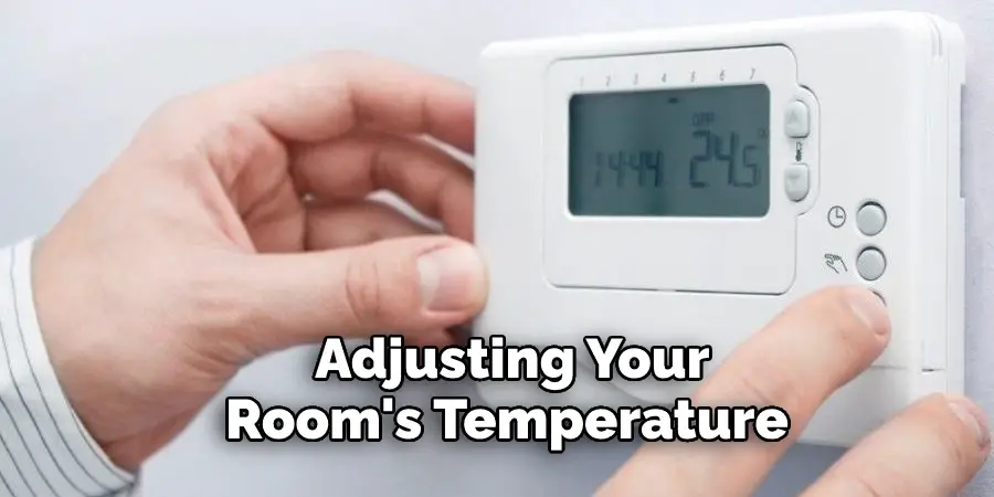  Adjusting Your 
Room's Temperature