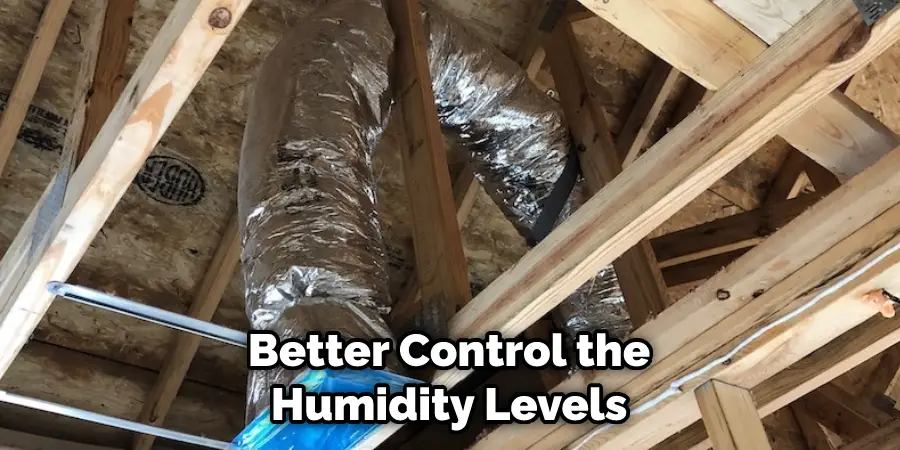 Better Control the Humidity Levels