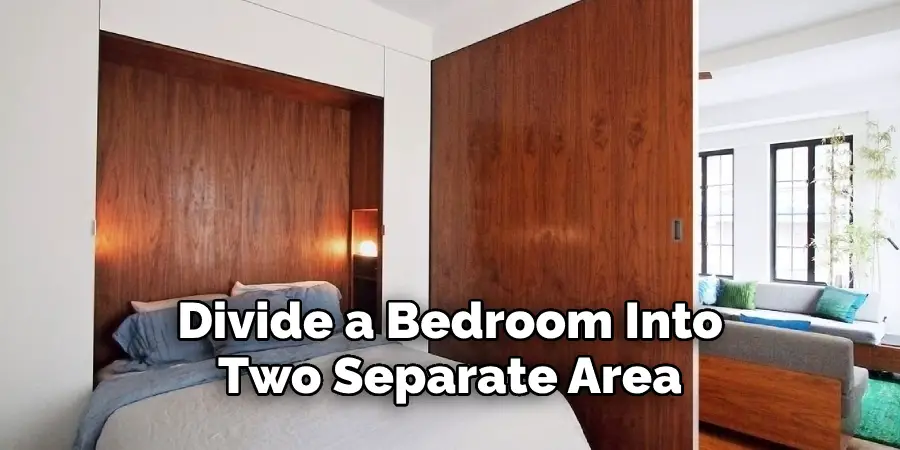 Divide a Bedroom Into Two Separate Area