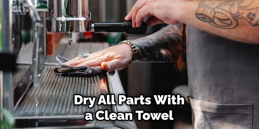 Dry All Parts With a Clean Towel