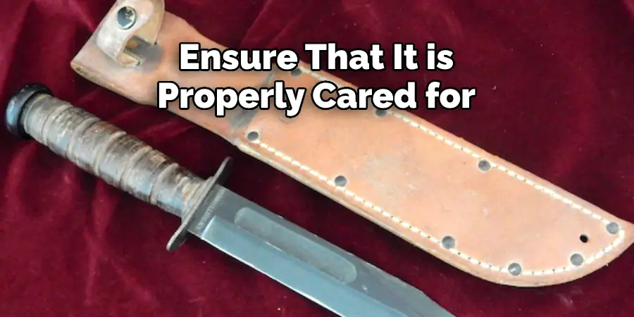 Ensure That It is 
Properly Cared for