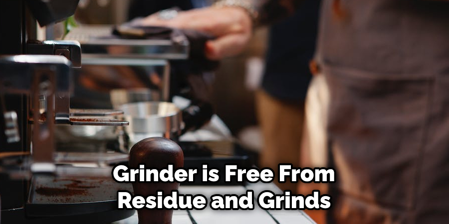 Grinder is Free From Residue and Grinds
