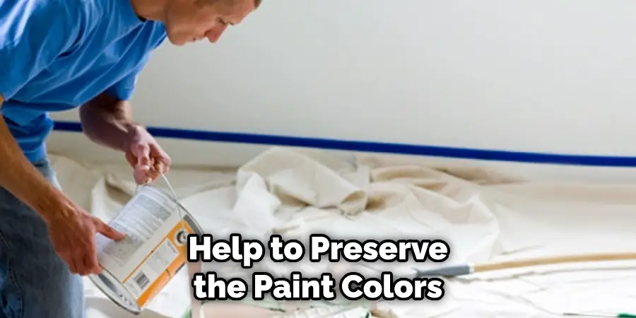 Help to Preserve the Paint Colors