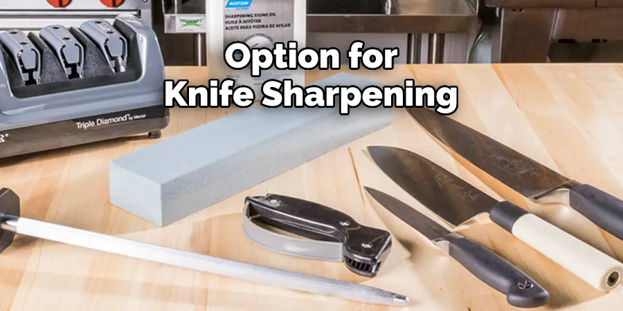  Option for Knife Sharpening