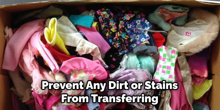 Prevent Any Dirt or Stains From Transferring