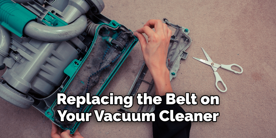 Replacing the Belt on 
Your Vacuum Cleaner