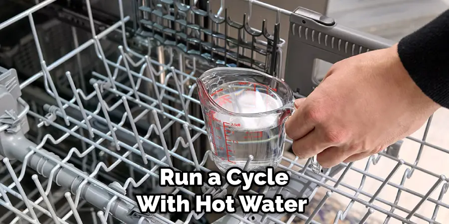 Run a Cycle With Hot Water 