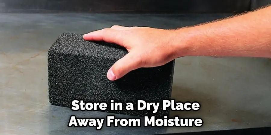 Store in a Dry Place Away From Moisture