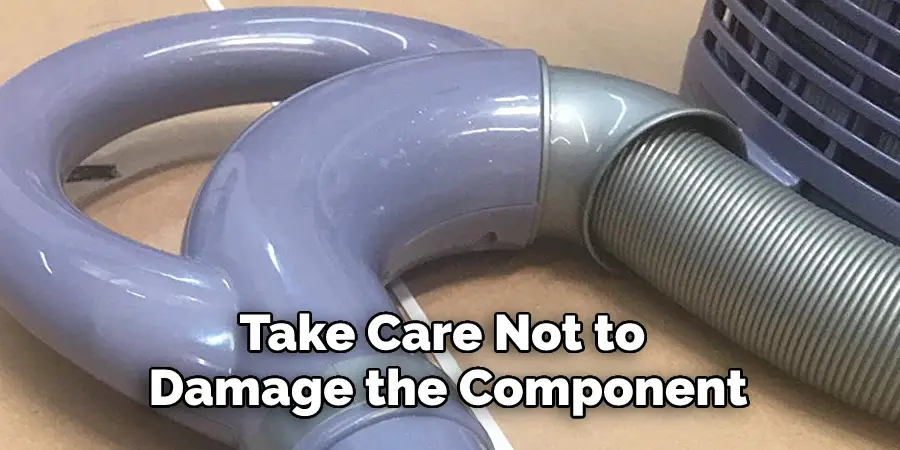 Take Care Not to 
Damage the Component