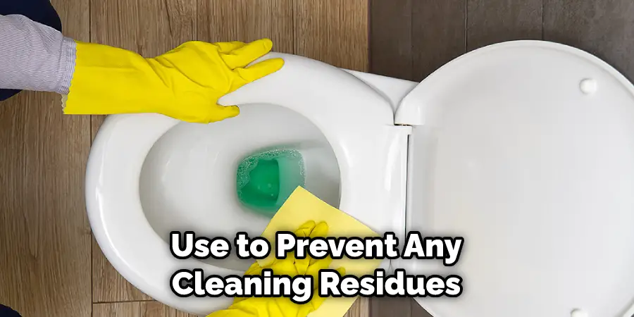 Use to Prevent Any Cleaning Residues