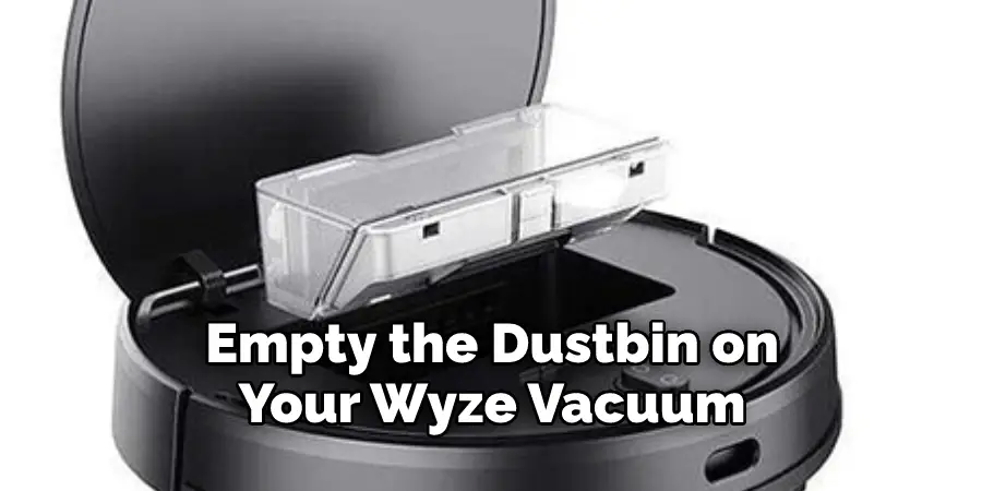 You Should Empty the 
Dustbin on Your Wyze Vacuum