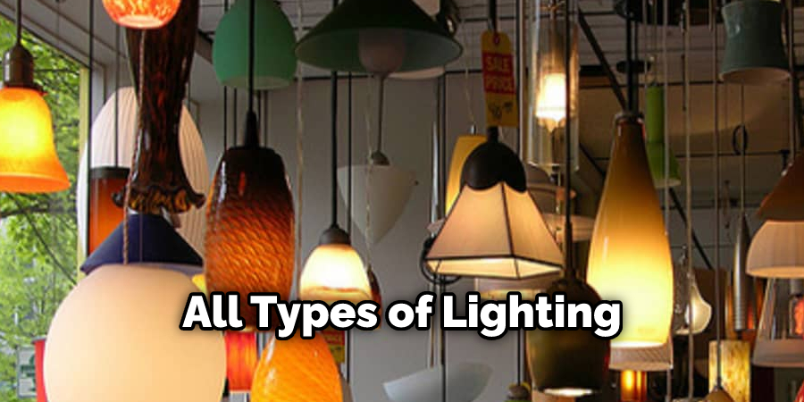 All Types of Lighting