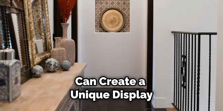 Can Create a Unique Display