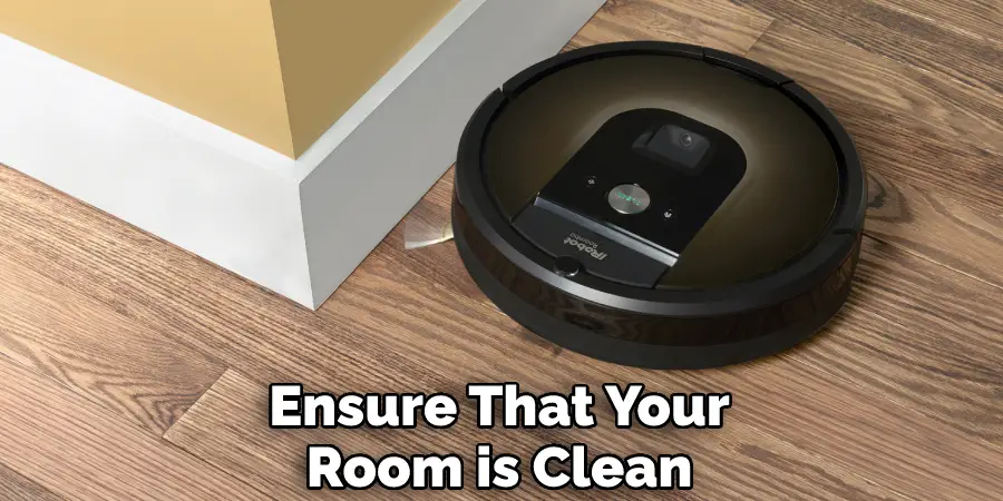 Ensure That Your Room is Clean