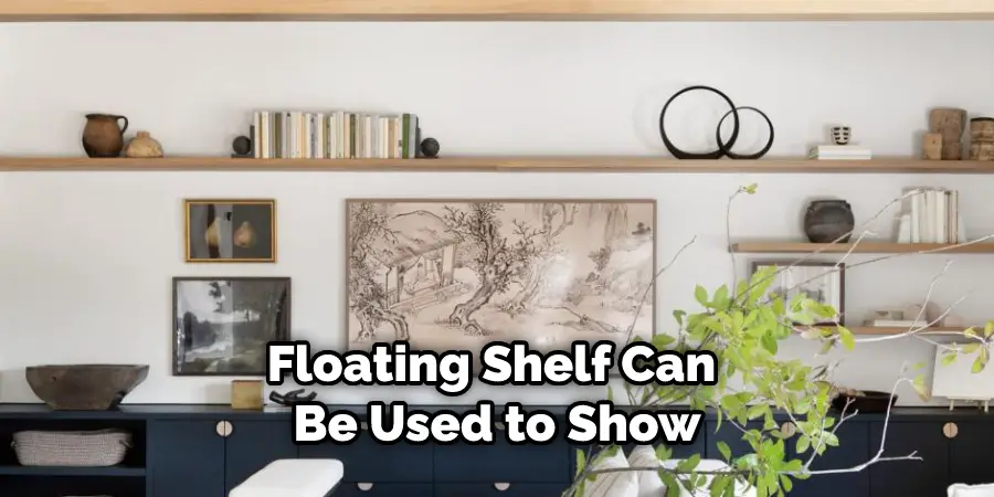 Floating Shelf Can Be Used to Show