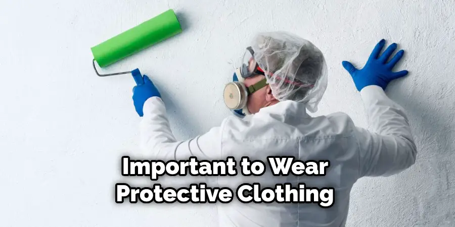 Important to Wear Protective Clothing 