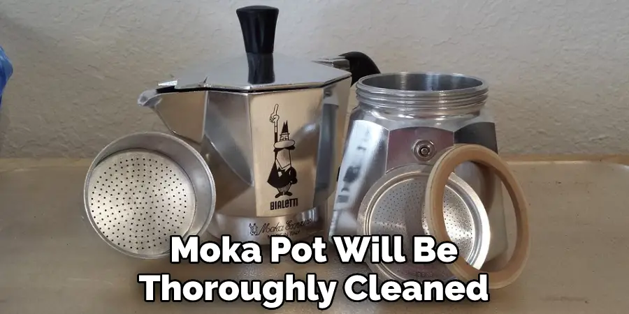 Moka Pot Will Be Thoroughly Cleaned