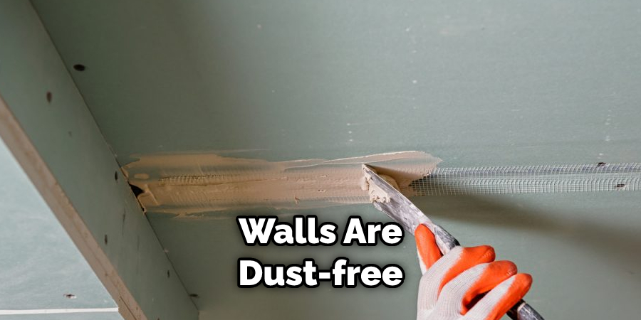 Walls Are Dust-free