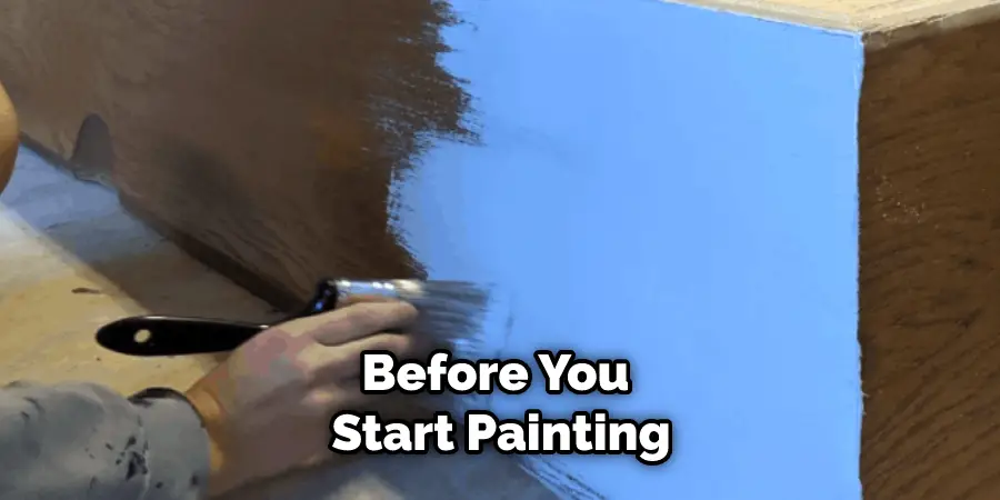 Before You Start Painting
