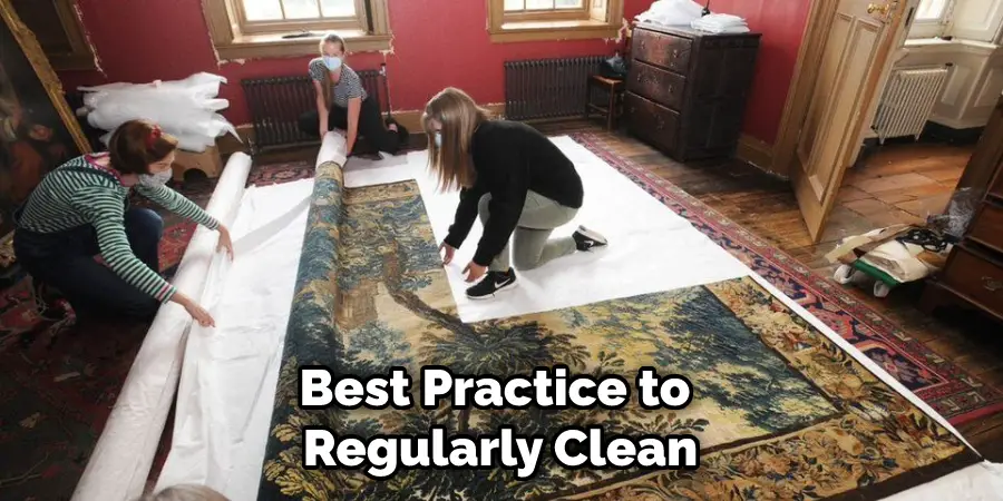 Best Practice to Regularly Clean