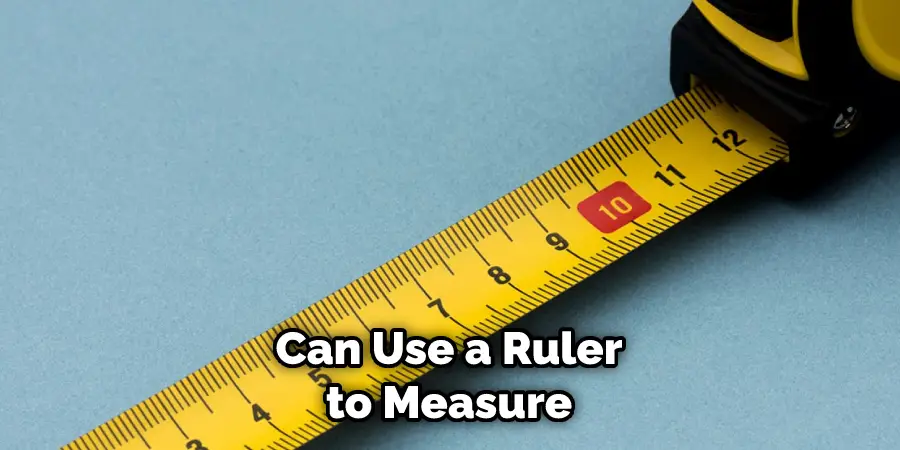 Can Use a Ruler to Measure