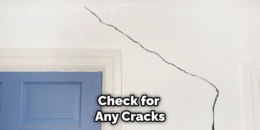 Check for Any Cracks